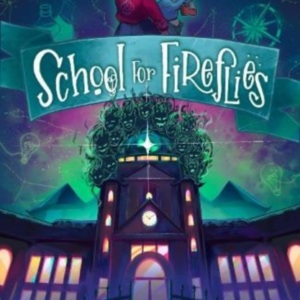 School For Fireflies