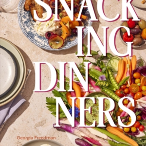 Snacking Dinners50+ Recipes For Low-Lift High-Reward Dinner