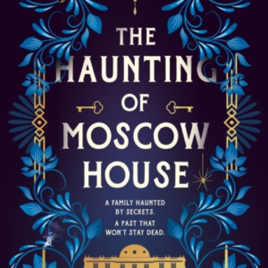 The Haunting Of Moscow House