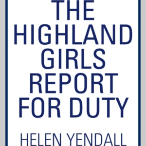 The Highland Girls Report For Duty