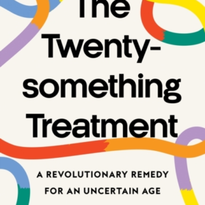 The Twentysomething Treatment
