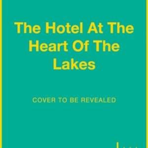 The Hotel At The Heart Of The Lakes
