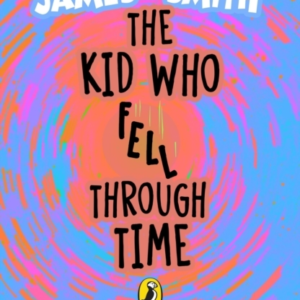 The Kid Who Fell Through Time