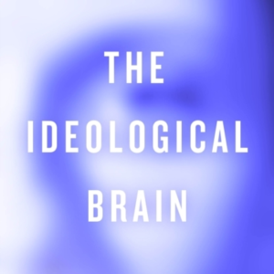The Ideological Brain A Radical Science Of Susceptible Minds