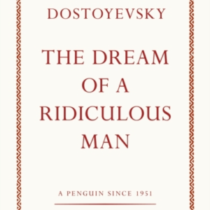 The Dream Of A Ridiculous Man