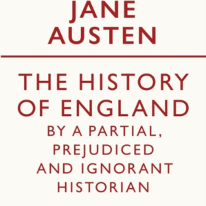 The History Of England By A Partial, Prejudiced And Ignorant