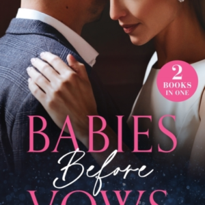 Babies Before Vows The Heir Dilemma / The Twins That Bind (S