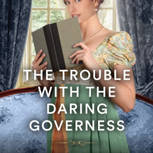 The Trouble With The Daring Governess