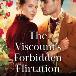 The Viscount'S Forbidden Flirtation