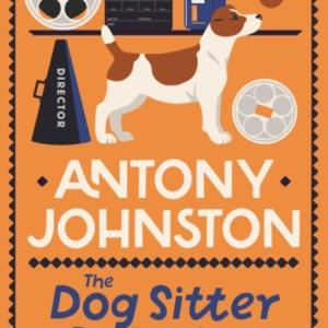 The Dog Sitter Detective Plays Dead The Tail-Wagging Cosy Cr