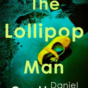 The Lollipop Man The New Gritty Crime Novel From Bestselling