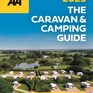 The Aa Caravan And Camping Guide 2025