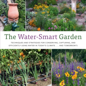 The Water-Smart Garden Techniques And Strategies For Conserv