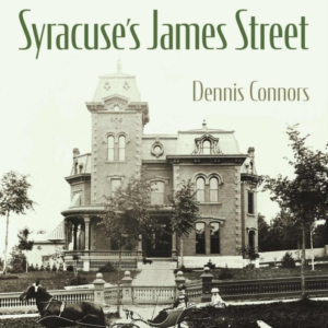 The Gilded Age On Syracuse'S James Street