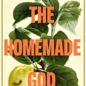 The Homemade God