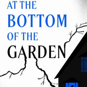 At The Bottom Of The Garden