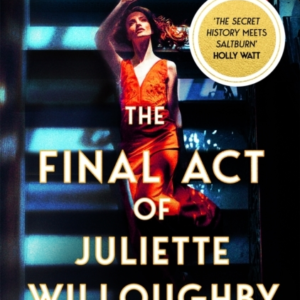 The Final Act Of Juliette Willoughby