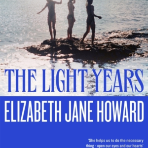 The Light Years An Intensely Moving And Compelling Novel Of