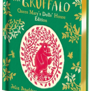 The Gruffalo: Queen Mary'S Dolls' House Edition