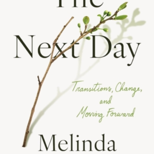 The Next Day Transitions, Change, And Moving Forward