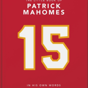 The Little Book Of Patrick Mahomes In His Own Words