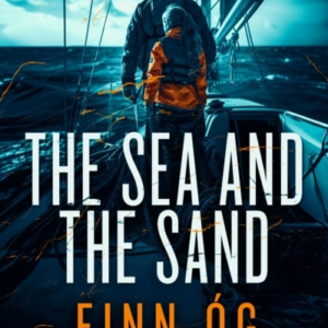 The Sea And The Sand A Gripping Military Thriller Of High Se