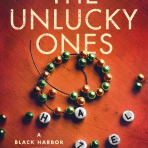 The Unlucky Ones A Black Harbor Novel