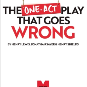 The One-Act Play That Goes Wrong