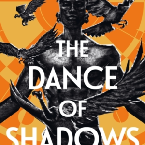 The Dance Of Shadows