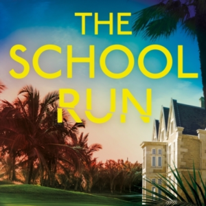 The School Run The Gripping New 2024 Thriller Full Of Scanda