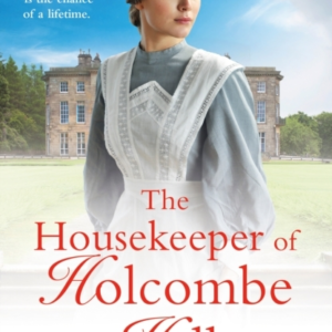 The Housekeeper Of Holcombe Hall