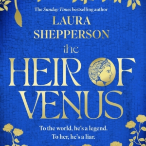 The Heir Of Venus The Story Of Aeneas As It'S Never Been Tol