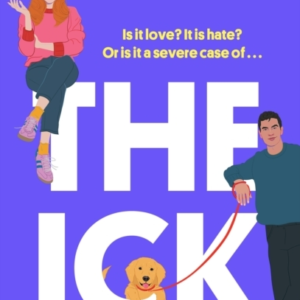 The Ick A Totally Hilarious Enemies To Lovers, Forced Proxim