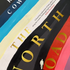 THE NORTH ROAD âA HAUNTING EXPLORATION OF TIME, PLACE AND ME