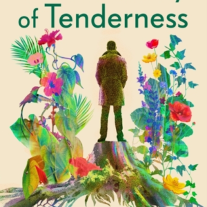 THE POSSIBILITY OF TENDERNESS A JAMAICAN MEMOIR OF PLANTS AN