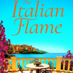 THE ITALIAN FLAME A SWEEPING AND EPIC ESCAPIST READ, FROM TH