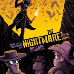THE NIGHTMARE BRIGADE VOL. 4 DUST-OFF DREAMS
