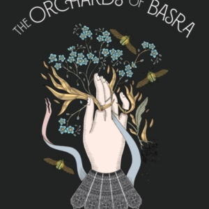 THE ORCHARDS OF BASRA