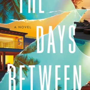 THE DAYS BETWEENA NOVEL