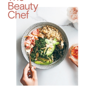 THE BEAUTY CHEF150 GLUTEN- AND DAIRY-FREE RECIPES FOR RADIAN