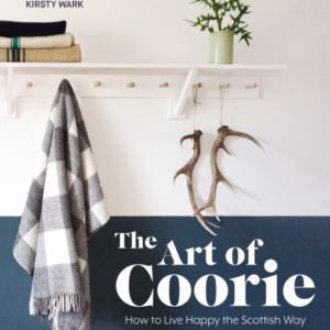 THE ART OF COORIEHOW TO LIVE HAPPY THE SCOTTISH WAY