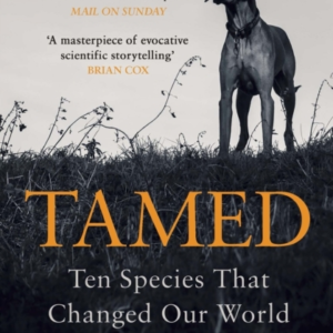TAMEDTEN SPECIES THAT CHANGED OUR WORLD