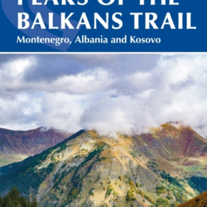 THE PEAKS OF THE BALKANS TRAILMONTENEGRO ALBANIA AND KOSOVO