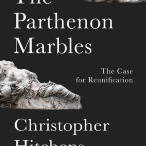 THE PARTHENON MARBLESTHE CASE FOR REUNIFICATION