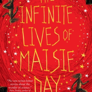 THE INFINITE LIVES OF MAISIE DAY