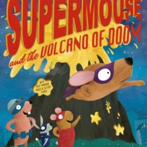 SUPERMOUSE AND THE VOLCANO OF DOOM