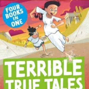 TERRIBLE TRUE TALES: GREEKS
