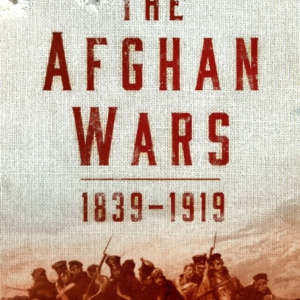 THE AFGHAN WARS 1839-1919