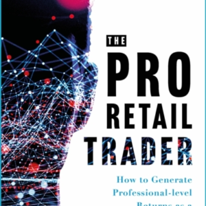 THE PRO RETAIL TRADERHOW TO GENERATE PROFESSIONAL-LEVEL RETU