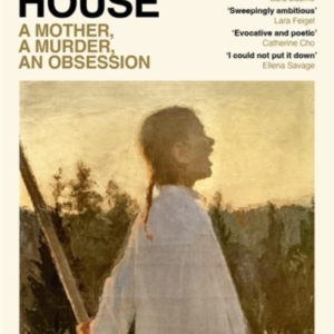 THE EIGHTH HOUSEA MOTHER A MURDER AN OBSESSION